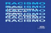 RACISMO Coalición RACISMO Latinoamericana y …unesdoc.unesco.org/images/0016/001631/163117S.pdfCastigo: reforzar los mecanismos administrativos y judiciales y condenar con firmeza