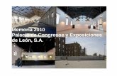 Memoria 2010 Palacio de Congresos y Exposiciones … · íntegramente municipal, denominada “Palacio de Congresos y Exposiciones de León, S.A.”, con domicilio en la Av. Ordoño