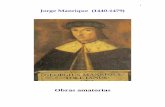 Jorge Manrique (1440-1479)revistaliterariakatharsis.org/Obras_amatorias.pdf · mas está en mi fe mi vida, y mi fe está en el vivir de quien me pena; ... ni daño que me hicisteis.