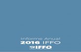 Informe Anual 2016 IFFO IFFO Annual Report - Spanish.pdf · Este informe tiene como objetivo dar una visión general de quiénes somos, lo que hemos cumplido en el 2016 y lo que estamos