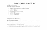 PROGRAMA DE TELEMÁTICA - …mauriciomolina.tripod.com/Bajables/Guia_Telematica.pdf · el computador que realiza ... Mecanismos para desensamblar, transmitir y ensamblar los ... No