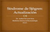Dr. Aníbal De León Sosa Medicina Interna & …ndrome-de-Sjogren.pdf · Si hay Síntomas de fatiga y mialgias con Complemento bajo 1. 2. 3. 4. 17% 15% 10% 59% El Porcentaje de pacientes