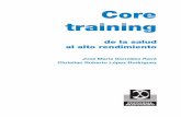 Core training - paidotribo.com · muchos casos ejercicios excesivamente analíticos que se cen-tran en un determinado músculo. Por tanto, se da mayor ... Los propósitos que se establecen,