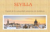 Sevilla - liceoberti.gov.it · LA CATEDRAL DE SEVILLA Es la catedral católica y gótica más grande del mundo y el tercer templo cristiano tras San ... La Giralda es la torre campanario