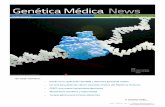 Genética Médica News - revistageneticamedica.com · Genética Médica News nace con el objetivo de comunicar los últimos avances en el área de la Ge ‐ nética Médica ... o