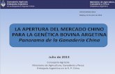 LA APERTURA DEL MERCADO CHINO PARA LA …agrichina.org/admin/kindeditor-4.1.2/attached/file/20130716/... · • En China hay 69 variedades de Bos taurus , de las cuales 12 son importadas