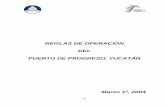 Reglas de Operación del Puerto de Progreso · Terminal de Pemex La unidad de superficie establecida en el puerto, formada por obras e instalaciones destinadas a la realización de