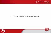OTROS SERVICIOS BANCARIOS - Banco de la Naciónbn.com.pe/tasas-comisiones/tasas-otros-servicios-bancarios.pdf · SERVICIOS BANCARIOS PERSONA NATURAL Y JURÍDICA Moneda Nacional Tarifa