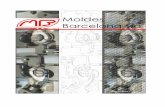 Moldes Barcelona s · máximo el coste del molde y de producto fi-nal, con materiales y sistemas de inyección ... "Diseño, construcción, modificación y mantenimiento de moldes,
