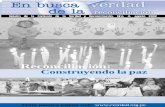 Reconciliación: Construyendo la paz - Comisión de la ...cverdad.org.pe/informacion/boletines/pdfs/bolet4.pdf · solo de los dirigentes y líderes del país sino de cada uno ...