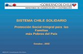 Protección Social Integral para las Familias más Pobres ... · Una de las prioridades de la política fiscal en Chile ha sido ... Secretaría Ejecutiva Chile Solidario Su Misión