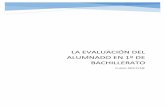 La evaluación del alumnado en 1º de bachillerato - Inicioies-valledelhenares.centros.castillalamancha.es/sites/ies-valledel... · y el logro de los objetivos de la etapa en las