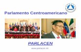 Parlamento Centroamericano - parlacen.int±ol... · de integración y de creación de un parlamento regional en los últimos 180 años. En la reunión de presidentes centroamericanos