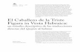 El Caballero de la Triste Figura in Vesta Hebraica · TRANS · núm. 12 · 2008 ARTÍCuLoS · 149-168 El Caballero de la Triste Figura in Vesta Hebraica: un estudio descriptivo de