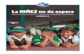 20 18 › La NIÑEZ no da esperafundacionexe.org.co/wp-content/uploads/2018/09/Niñez_Ya... · ‹ 20 18 › la niÑez no da espera propuestas de retos y metas al gobierno nacional