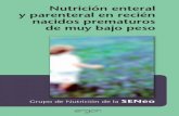 Nutrición enteral y parenteral en recién nacidos ... · Indicación de suplementos y fortificación de la lactancia materna 29 ... y macronutrientes o el ritmo de crecimiento del
