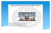 CASO PRACTICO DE ARBITRAJEsf237a94996317120.jimcontent.com/download/version/1447785929/mo… · • Medios de Prueba ... Guatemala, obra totalmente ajena y diferente a lo ... diligenciamiento