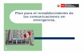 Plan para el restablecimiento de las comunicaciones en ...=/MjE2/fil20160222153603.pdf · de emergencia en el marco del restablecimiento de las comunicaciones. (MTC) 5. ... Utilizar