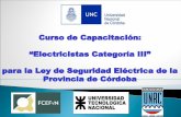 Curso de Capacitación: “Electricistas Categoría III ...sistemamid.com/conferencias2016/wp-content/uploads/2017/02/Módul… · Seguridad en las Instalaciones Eléctricas. Manual