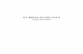 EL BHAGAVAD GITA - adivinario.com Gita.pdf · El Bhagavad Gita 6 El mensaje esencial de los Vedas, tanto como el del Shrimad Bagavatam, y aún más claramente enunciado en Bhagavad