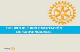 SOLICITUD E IMPLEMENTACIÓN DE SUBVENCIONESrotary4100.org/wp-content/uploads/LFR-Tij-SesionII.pdf · Las Subvenciones Globales de La Fundación Rotaria financian grandes proyectos