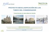 PROYECTO DESCLASIFICACIÓN DE LOS TUBOS DEL CONDENSADOR · PR-A-047: Plan de pruebas del proceso global de la desclasificación de tubos del condensador. PR-DT-044: Informe del plan
