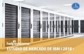 ESTUDIO DE MERCADO DE IBM i 2018 · particiones de IBM i, AIX y Linux se pueden ejecutar en el mismo hardware de POWER 7 o POWER 8. IBM ha fomentado en gran medida el …