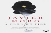 Libro proporcionado por el equipo - …descargar.lelibros.online/Javier Moro/A flor de piel (80)/A flor de... · Harta de sentirse engañada con las pesas y las cuentas, la mujer