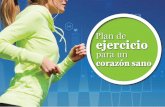 Plan de ejercicio - selecciones.com · VISITA  Plan de ejercicio para un corazón sano invariablemente sobreestima cuánto camina y subes- tima cuánto come. Una manera de …