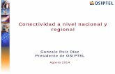 Conectividad a nivel nacional y regional - ITU: … · 2014-08-05 · Desarrollo de la conectividad a nivel nacional - Perú ... 2011 - Plan de Banda Ancha en Perú ... la coubicación,