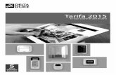 Tarifa 2015 - static.casadomo.com · PACK DELTA 630 Sistema de regulación para climatización vía radio en 6 zonas y para suelo radiante ... Ampliable a 4 vías de automatismos