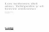 Los señores del aire: Telépolis y el tercer entorno · 1999), Ciencia y Valores (Destino, 2002), La Revolución Tecnocientífica (Fondo de Cul-tura Económica, 2003) y Ciencia del