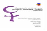 El feminicidio en El Salvador: análisis de protocolos ... · Análisis del Protocolo de Levantamiento de Cadáver, Instituto de Medicina Legal. ... Análisis de Acta de Inspección