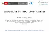 Estructura del HPC–Linux-Clúster - scah.igp.gob.pescah.igp.gob.pe/sites/scah.igp.gob.pe//files/public/hpc/docs/... · de los nodos como memoria, espacio de disco, ... . SCRIPTS