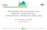 Actividades del Laboratorio de Espectro-radiometría y ... · Incendios forestales Diseño de índices espectrales ... Representantes España MC: Pilar Martín (CCHS-CSIC) y Arnaud