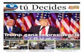 Trump gana la presidencia - cyberbackups.com · de ésta una gran nación,” dijo, en el esce-nario lleno de sus familiares y de sus aliados más cercanos. ... Isaiah Torres, Ezequiel