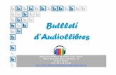 Butlletí d’Audiollibres - bibliotecapalma.com · convencional i resulten de gran utilitat per a aprendre idiomes i ensenyar-los, entrenar la destresa auditiva, aprofitar moments