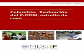 Colombia del F-ODM, estudio de caso Final... · Cada estudio de evaluación país ha sido encargado por la Oficina del ... de la red de evaluación "Estándares de Calidad ... UNICEF: