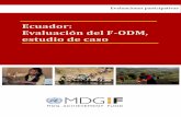 Ecuador Evaluación del F-ODM, estudio de caso Final... · estudio de caso Evaluaciones ... Contexto de la evaluación y de los Programas Conjuntos: ... UNICEF Fondo de las Naciones