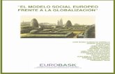 “EL MODELO SOCIAL EUROPEO FRENTE A LA … · cindible para promover la libertad, la justicia social, la dignidad humana, unas condicio- nes de vida aceptables y un sistema educativo