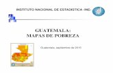 GUATEMALA: MAPAS DE POBREZA - ine.gob.gt · lugares con mayores o menores problemas de pobreza y desigualdad. 5 ... basado en NBI, elaboran un mapa conjuntamente el INE y ... A Case