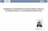 WEBINAR DE ESTRATEGIAS NUTRICIONALES …Nutricion+e+Hipertrofia.pdf · · Existen diferentes tipos de tejido muscular en base a diferencias histológicas y funcionales: ... generar