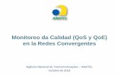 Monitoreo da Calidad (QoS y QoE) en la Redes … · Monitoreo da Calidad (QoS y QoE) en la Redes Convergentes Agência Nacional de Telecomunicações – ANATEL Octubre de 2015 .