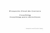 Copia de PFC Coaching para directivos - …upcommons.upc.edu/bitstream/handle/2099.1/7479/PFC_Coaching para... · profundizar en ti mismo. Se podría decir que el coaching es el arte