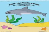 A n i t a L a V a quita MA L a aq u i t a M rina reV · Las vaquitas marinas son marsopas pequeñas. Son parientes de las ballenas y los delfines. 1. ... ¡Son los animales más grandes