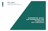 EXPERTO ICAV EN DERECHO DE FAMILIA (3ª edición)es.icav.es/bd/archivos/archivo12328.pdf · El uso del domicilio familiar: gastos de uso y titularidad. ... Redacción de demanda de