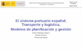 El sistema portuario español. Transporte y logística ... · Modelos de planificación y gestión Álvaro Rodríguez Dapena Director Técnico ... ORIGEN DESTINO TRANSPORTE MARÍTIMO