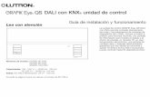 DALI con KNX unidad de control - lutron.com KNX Full guide... · ®Guía de instalación y funcionamiento del GRAFIK Eye ® QS DALI con KNX unidad de control 2 Contenido Características