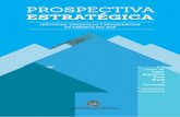 PROSPECTIVAprospectivayestrategia.cl/pdf/Libro2.pdf · en prospectiva o foresight, convirtiendo, de paso, el Prospecta Perú en . 9 una marca y referente para el resto de la región,