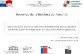 Presentación de PowerPoint - UNESCO | Building … de Chiloé, Chile 10 –12 de diciembre de 2014 Reservas de la Biosfera de Panamá Reservas de la Biosfera como una herramienta